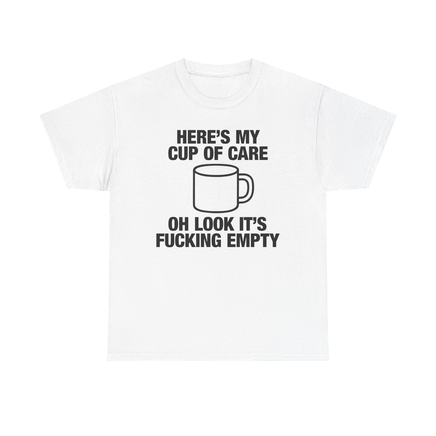 Here's My Cup Of Care T-Shirt