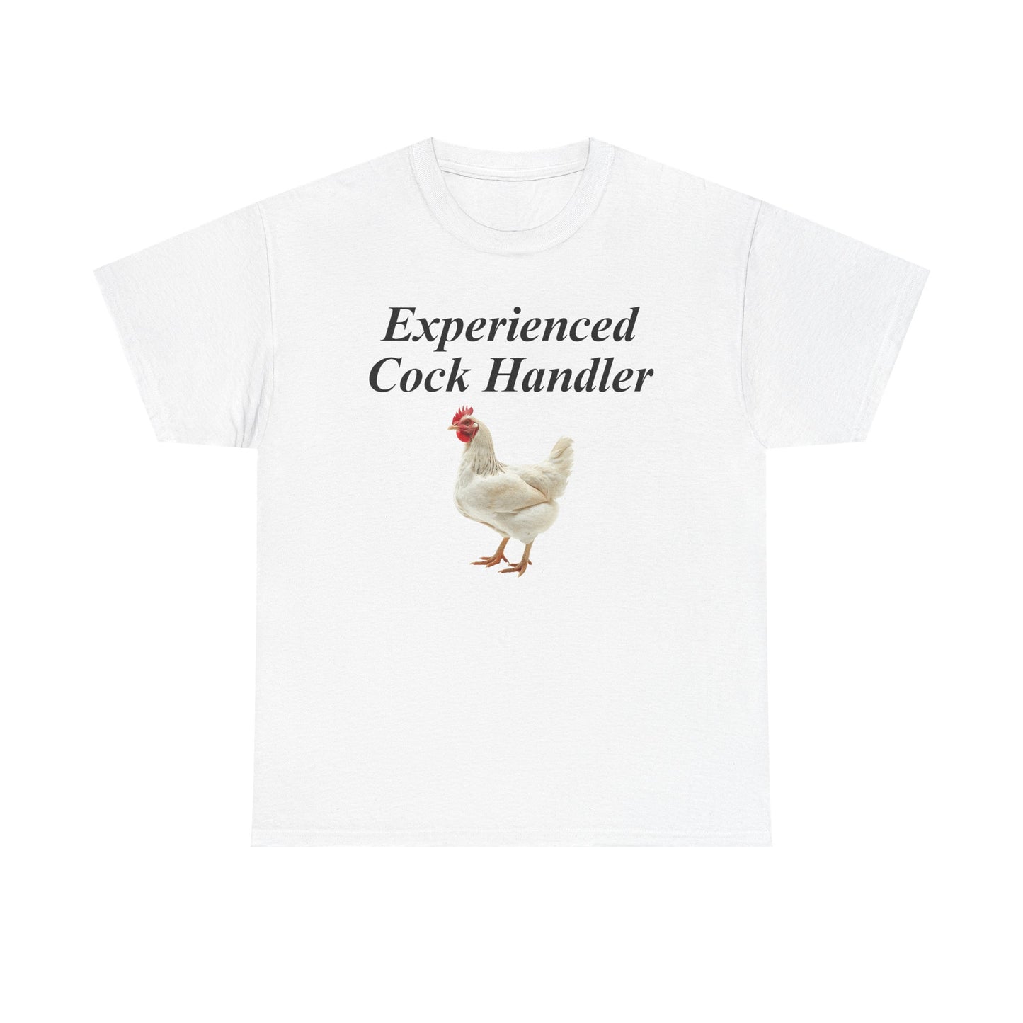 Experienced Cock Handler T-Shirt