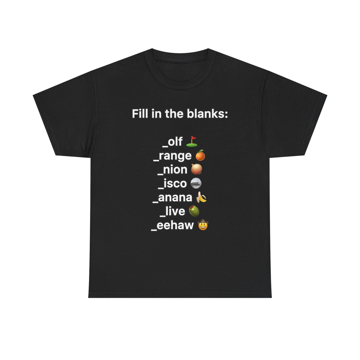 Fill In The Blanks T-Shirt