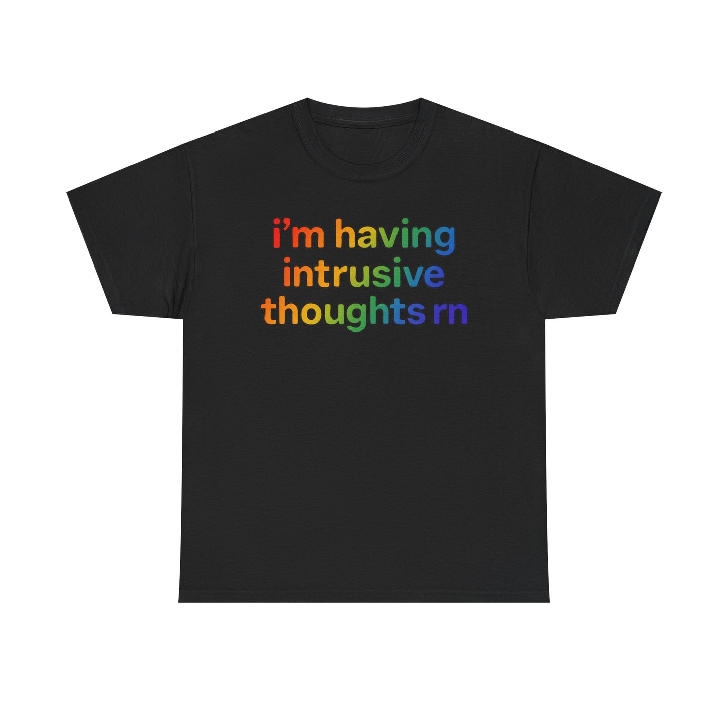 I'm Having Intrusive Thoughts RN T-Shirt