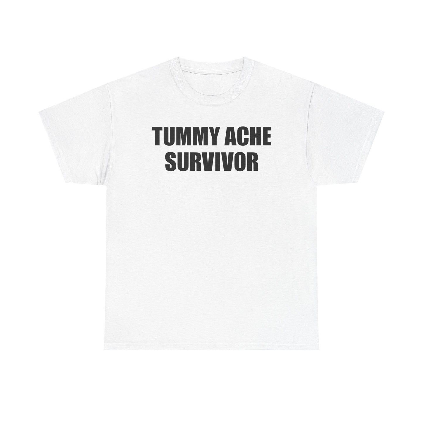 Tummy Ache Survivor T-Shirt