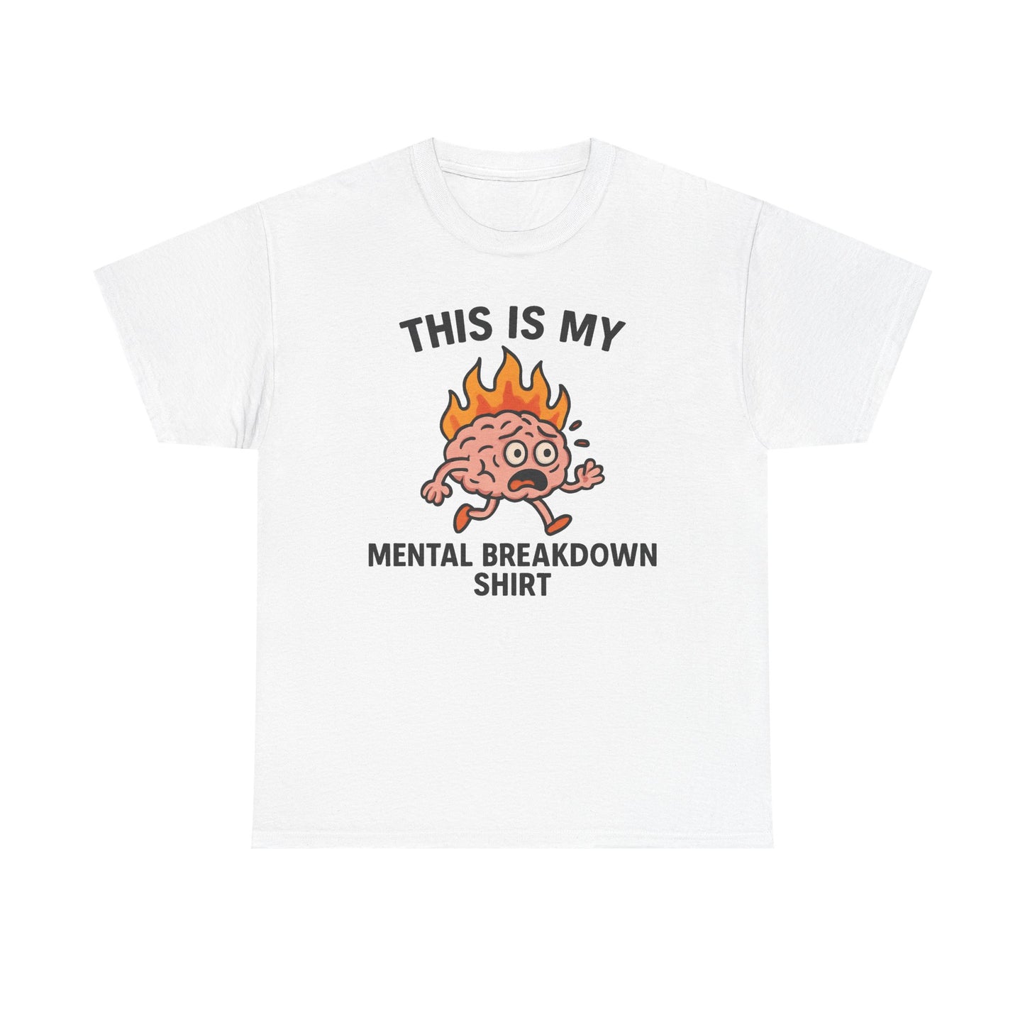 This Is My Mental Breakdown T-Shirt
