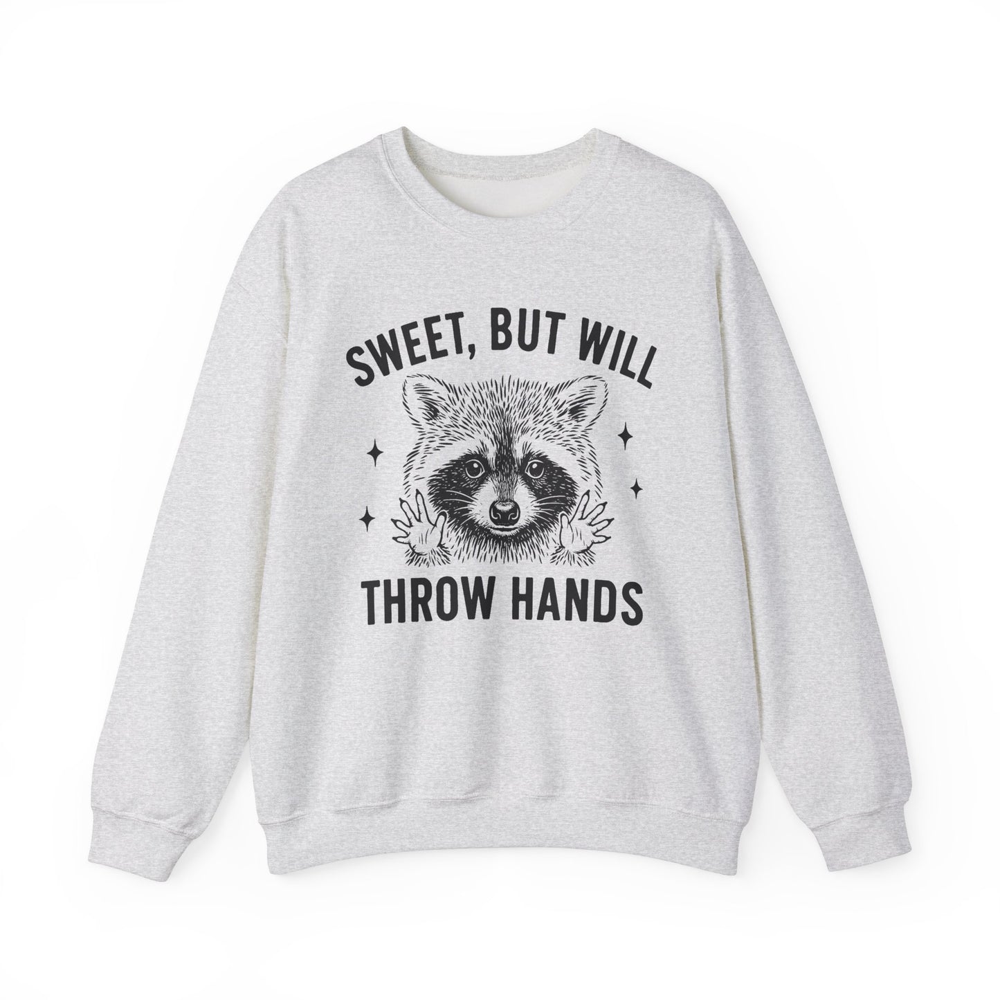 Sweet, But Will Throw Hands Crewneck