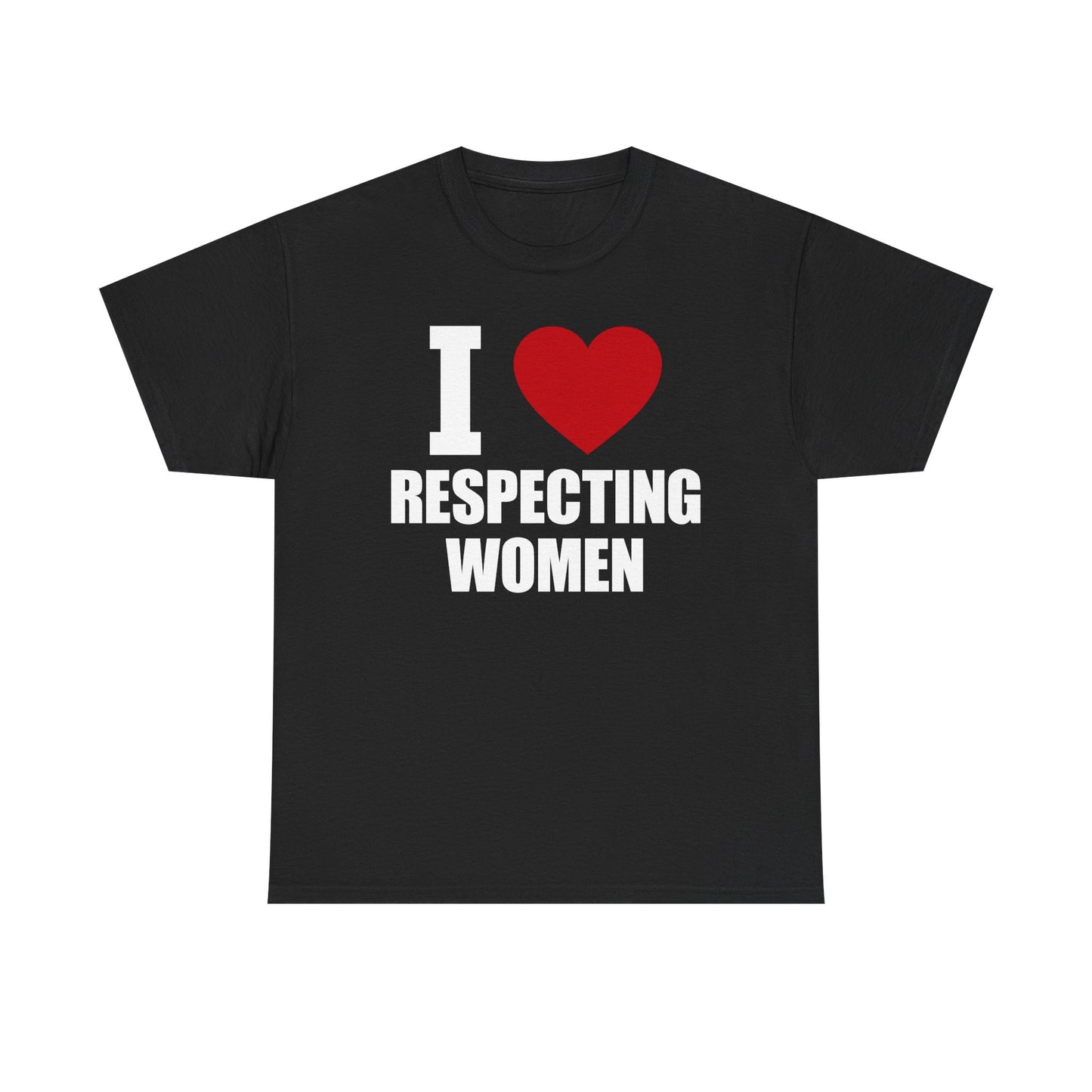 I Love Respecting Women T-Shirt