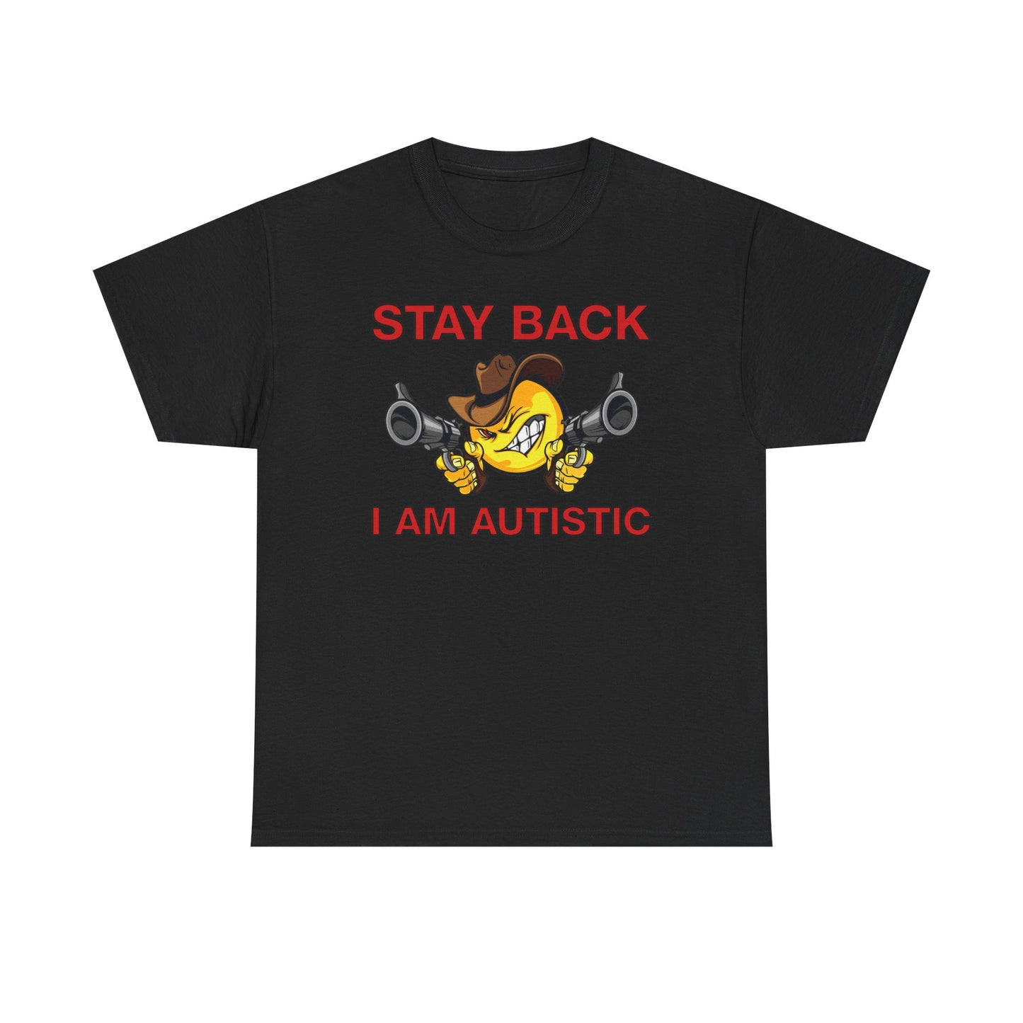 Stay Back I Am Autistic T-Shirt