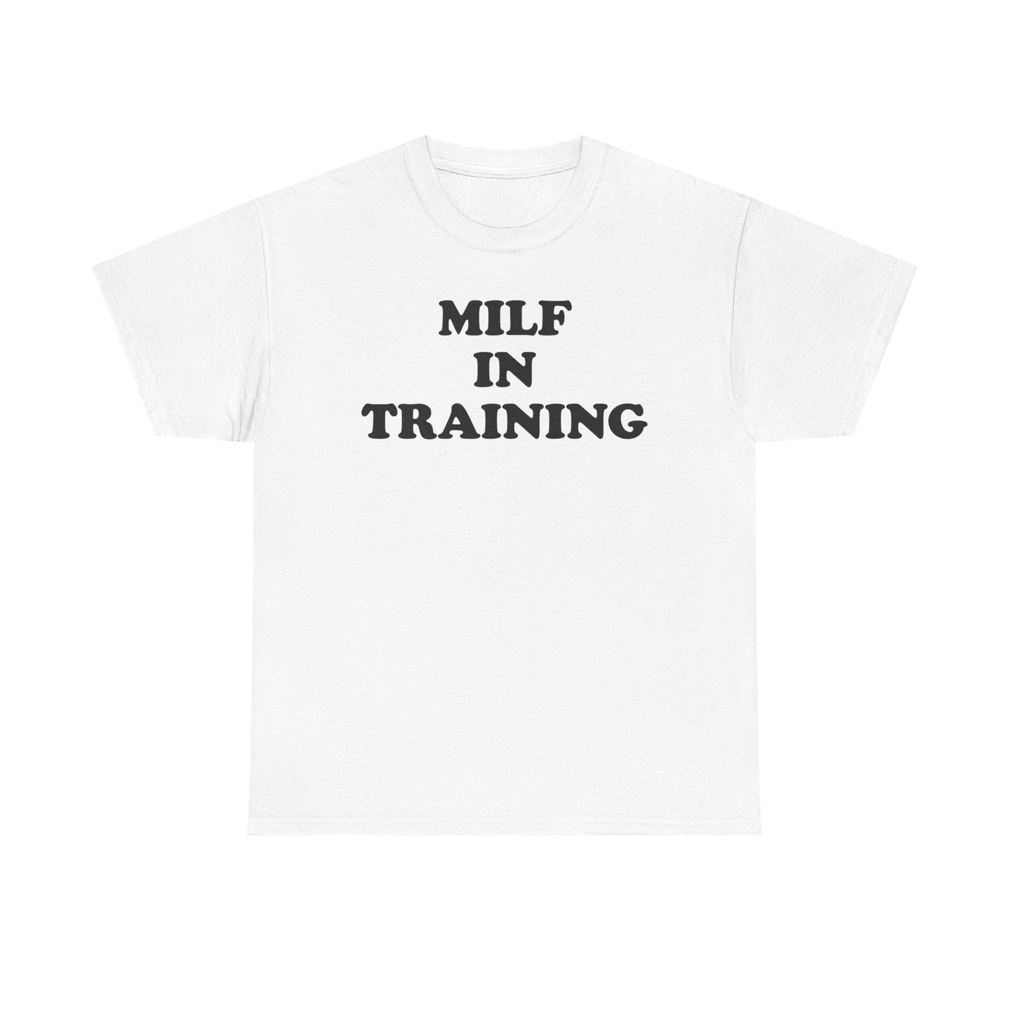 MILF In Training T-Shirt