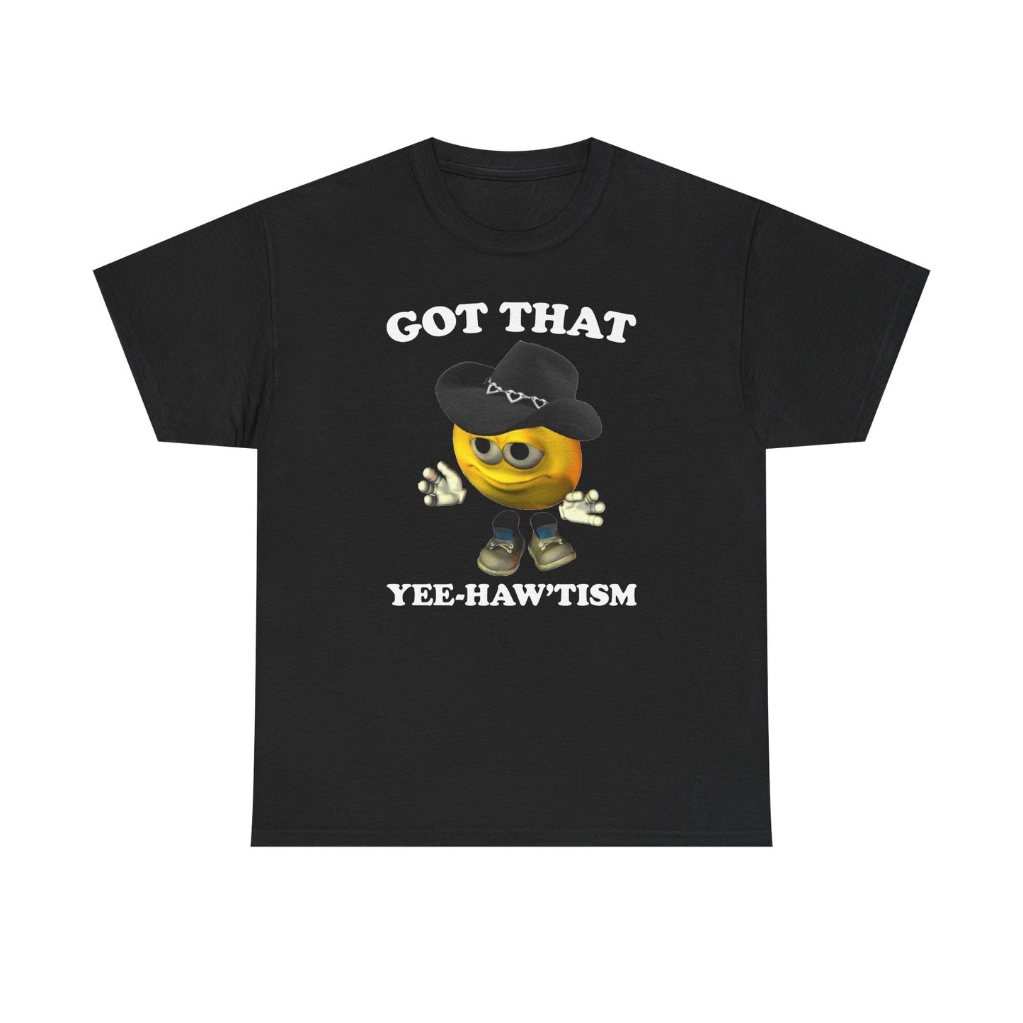 Got That Yee-Haw'Tism T-Shirt