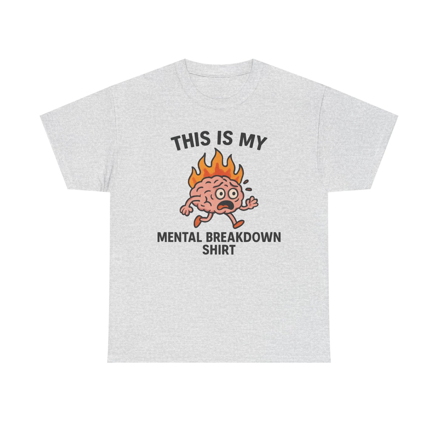 This Is My Mental Breakdown T-Shirt