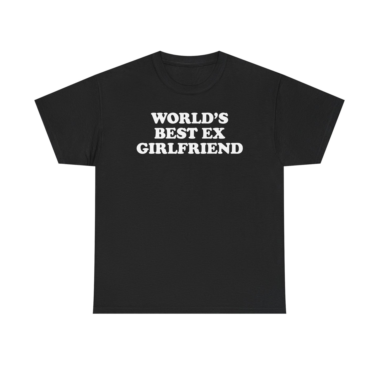 World's Best Ex Girlfriend T-Shirt