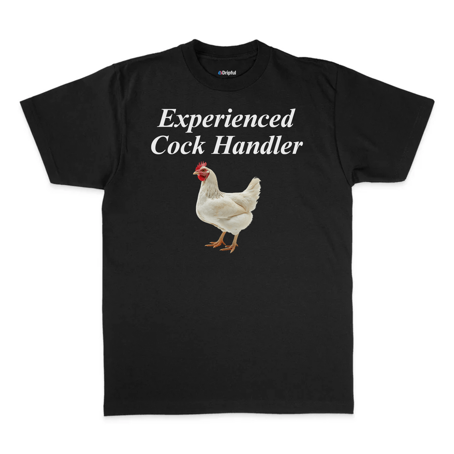 Experienced Cock Handler T-Shirt