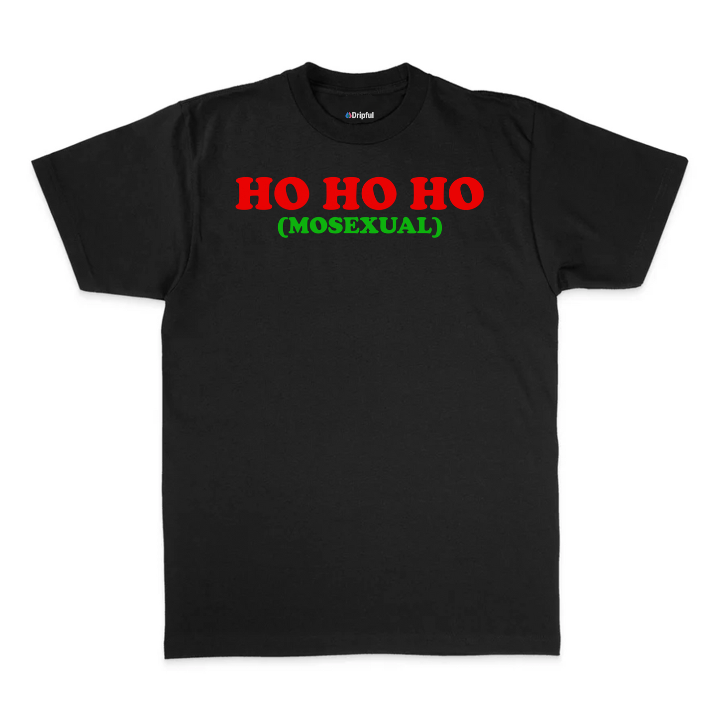 Ho Ho Ho (Mosexual) T-Shirt