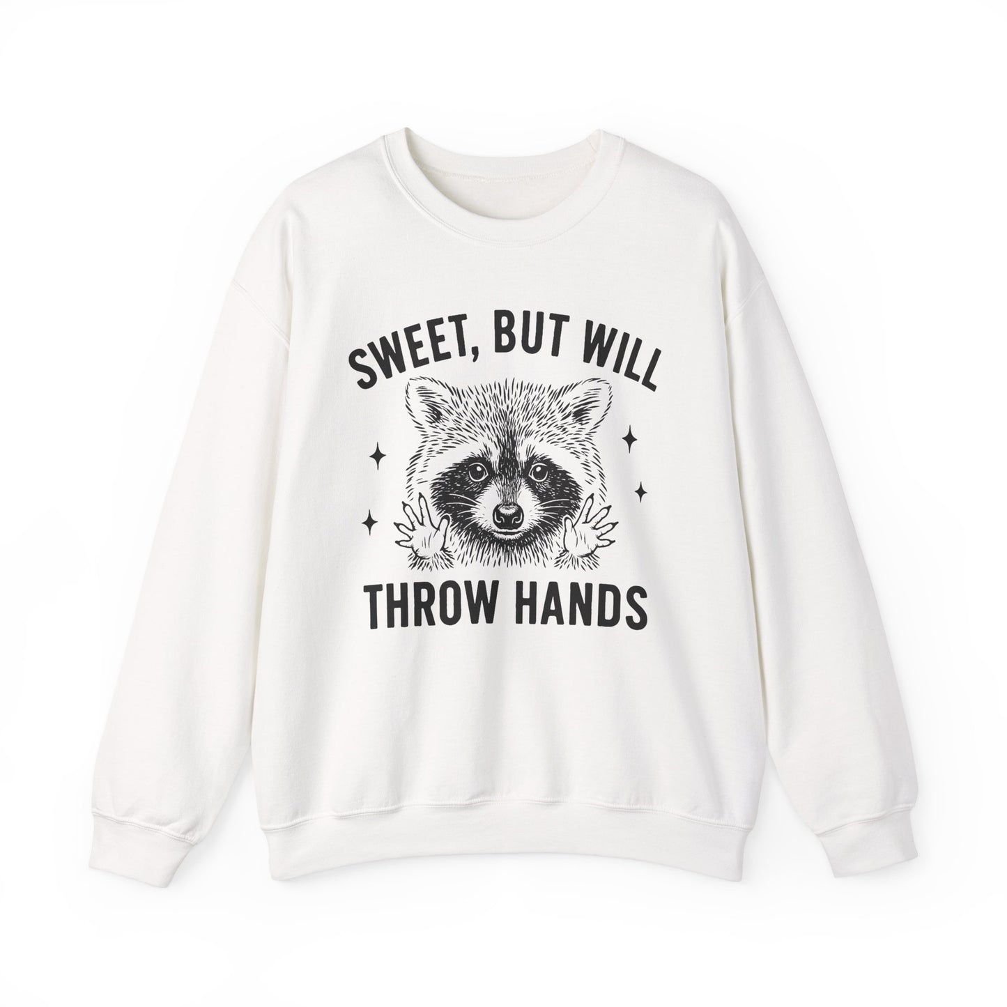 Sweet, But Will Throw Hands Crewneck