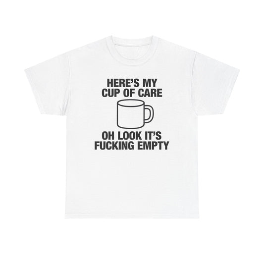 Here's My Cup Of Care T-Shirt