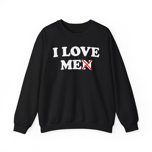 I Love Me Crewneck