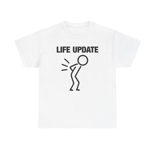 Life Update T-Shirt