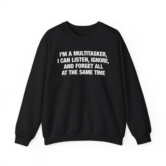 I'm A Multitasker Crewneck