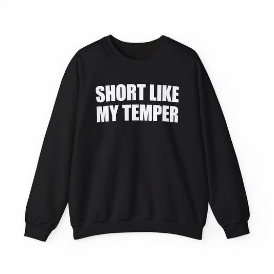 Short Like My Temper Crewneck