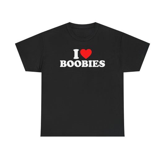 I Love Boobies T-Shirt