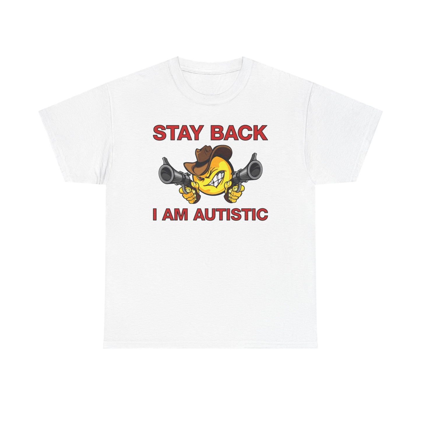 Stay Back I Am Autistic T-Shirt