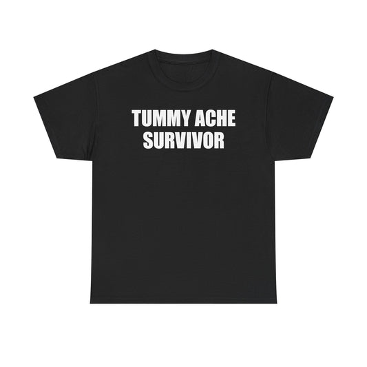 Tummy Ache Survivor T-Shirt