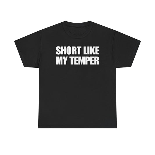 Short Like My Temper T-Shirt