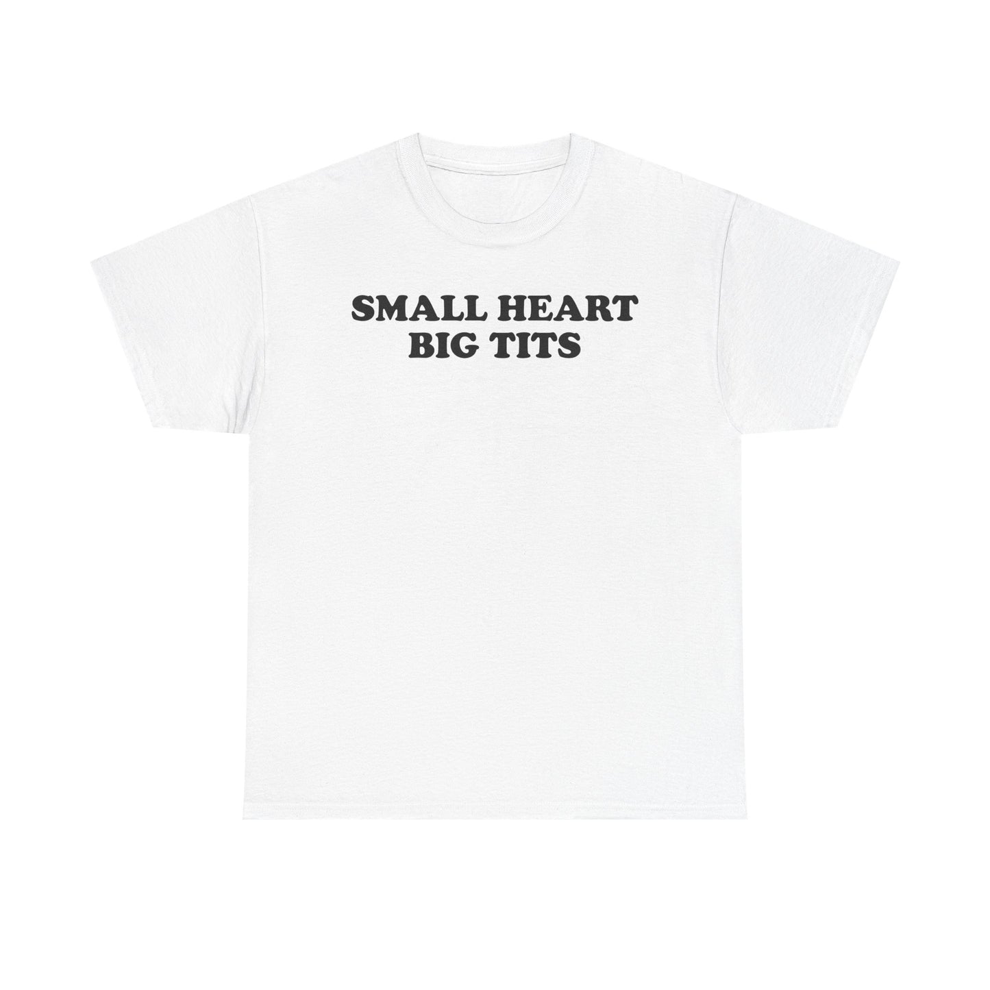 Small Heart Big Tits T-Shirt