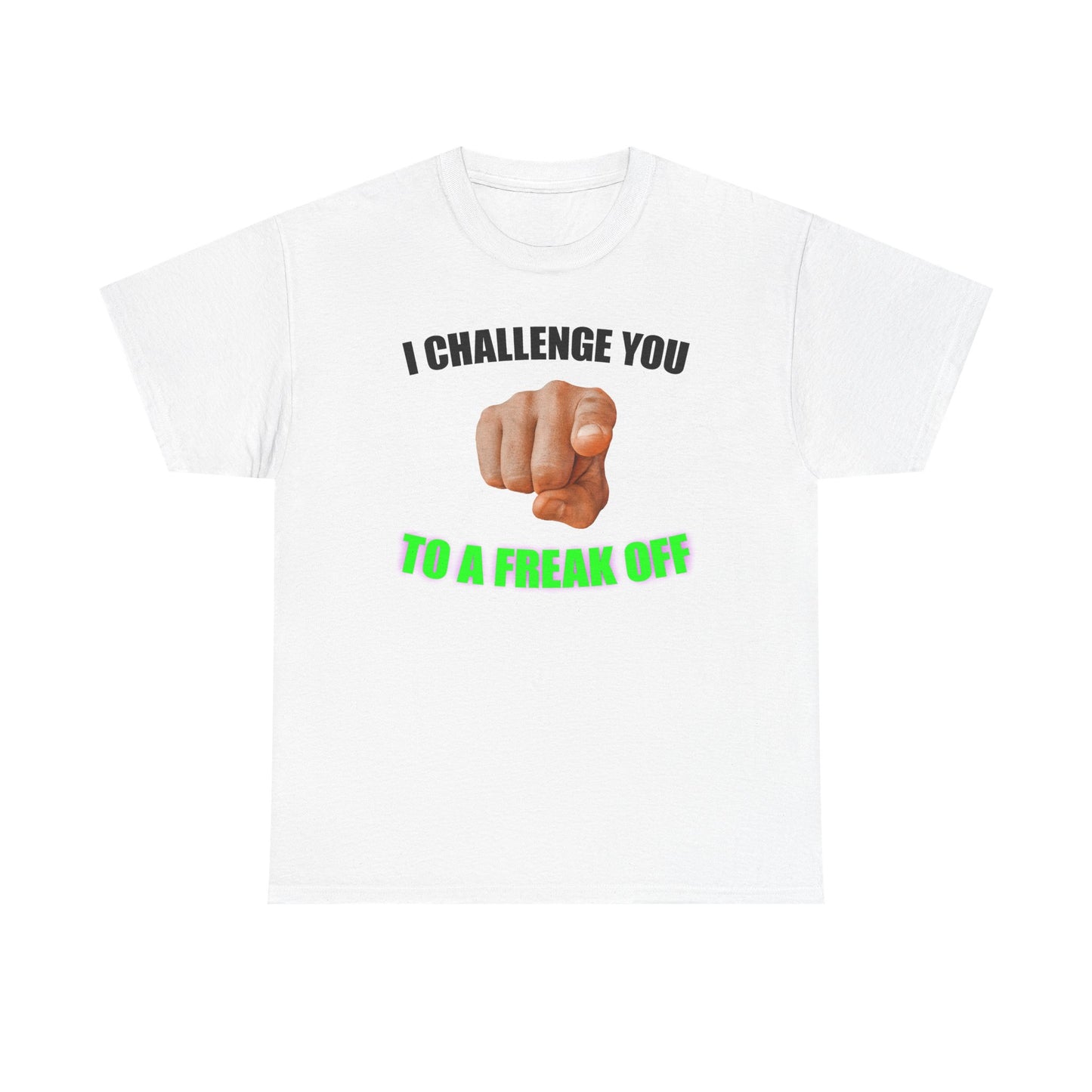 I Challenge You To A Freakoff T-Shirt