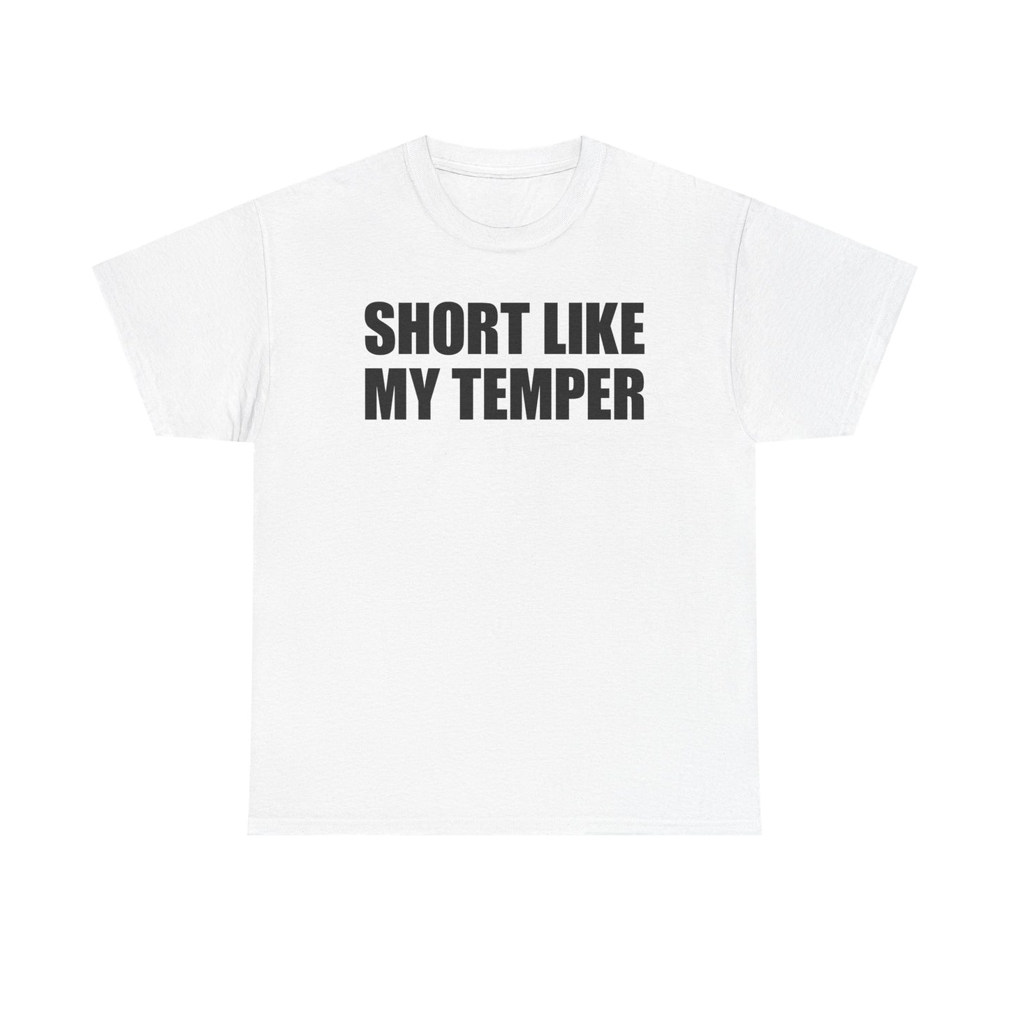 Short Like My Temper T-Shirt
