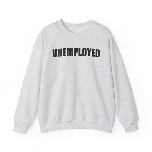 Unemployed Crewneck