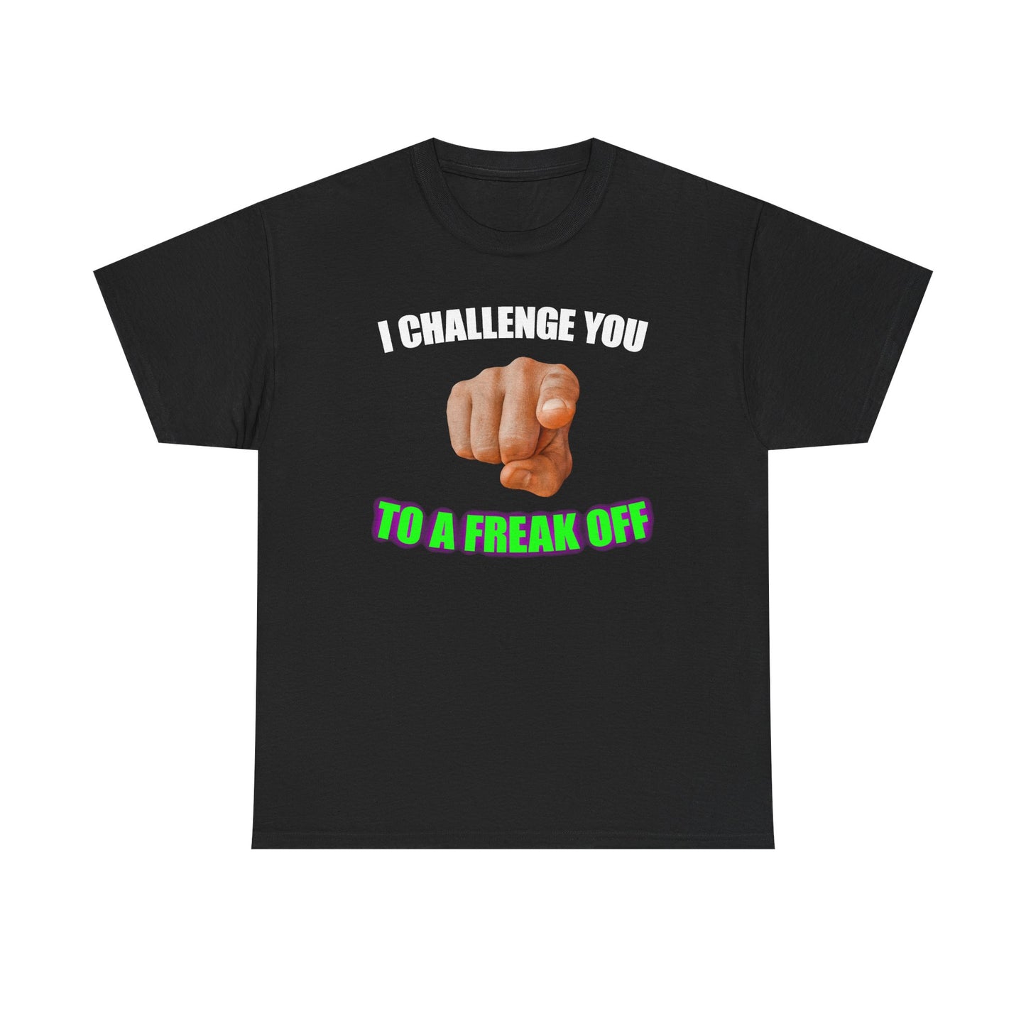 I Challenge You To A Freakoff T-Shirt