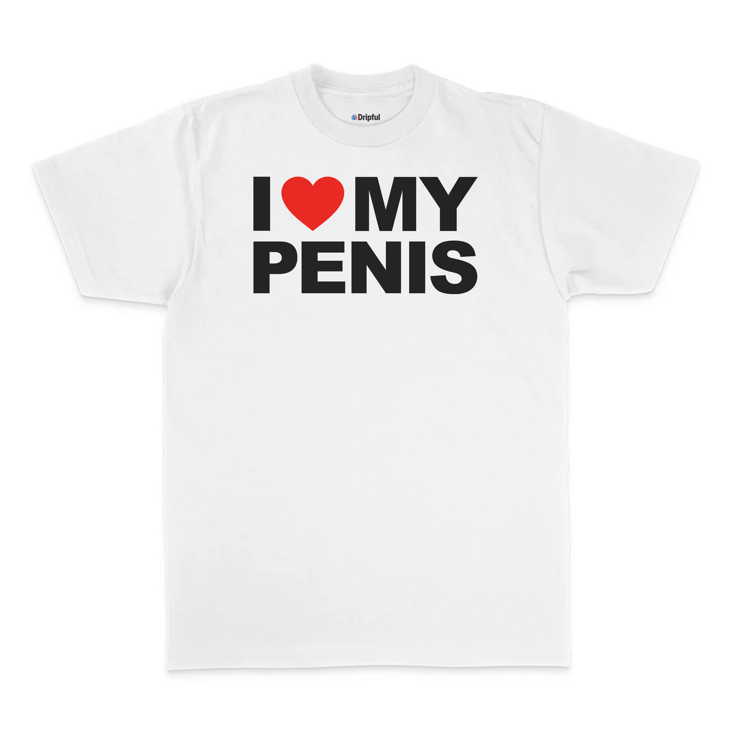 I Love My Penis T-Shirt