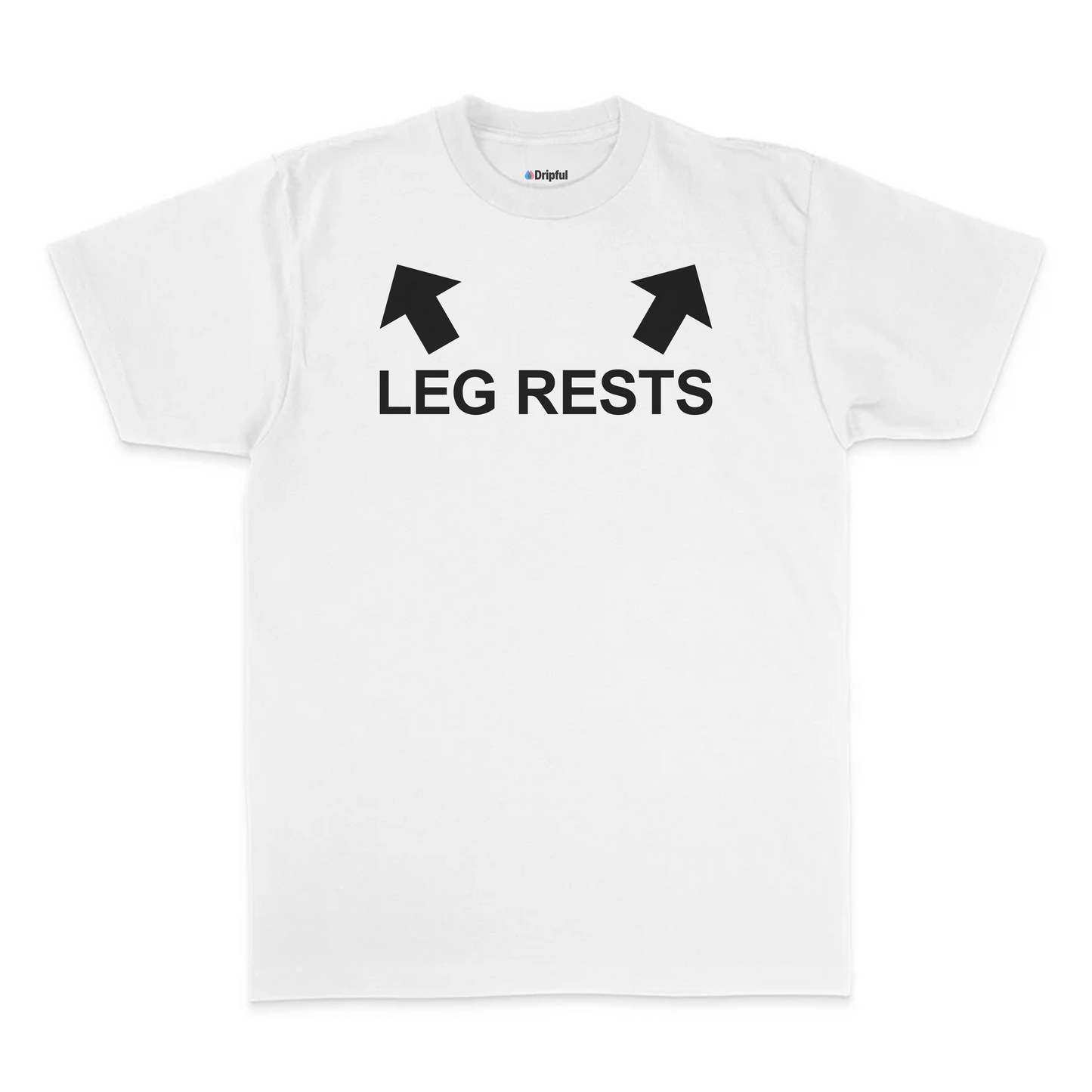 Leg Rests T-Shirt