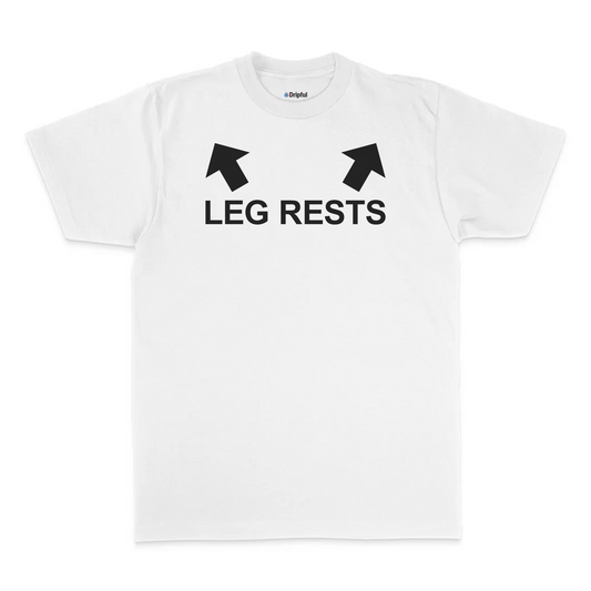 Leg Rests T-Shirt