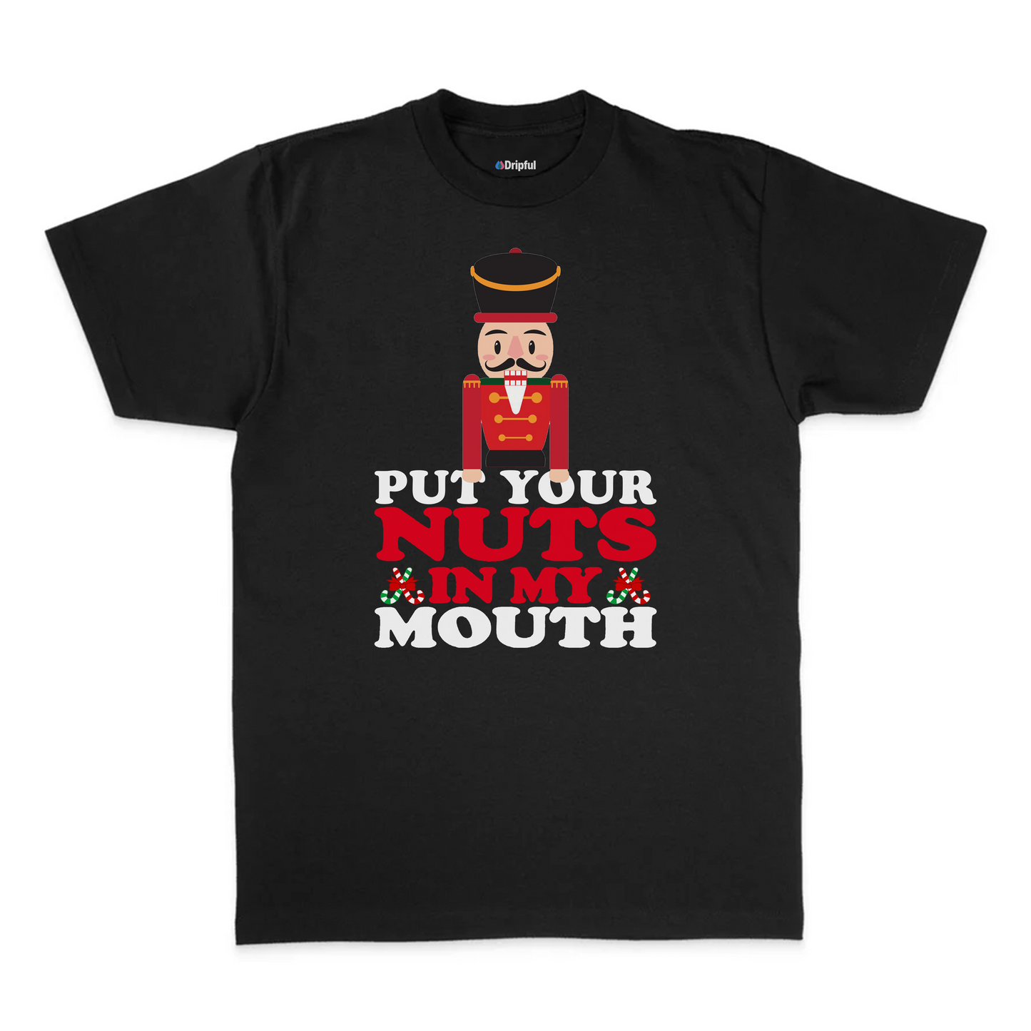 Put Your Nuts In My Mouth T-Shirt