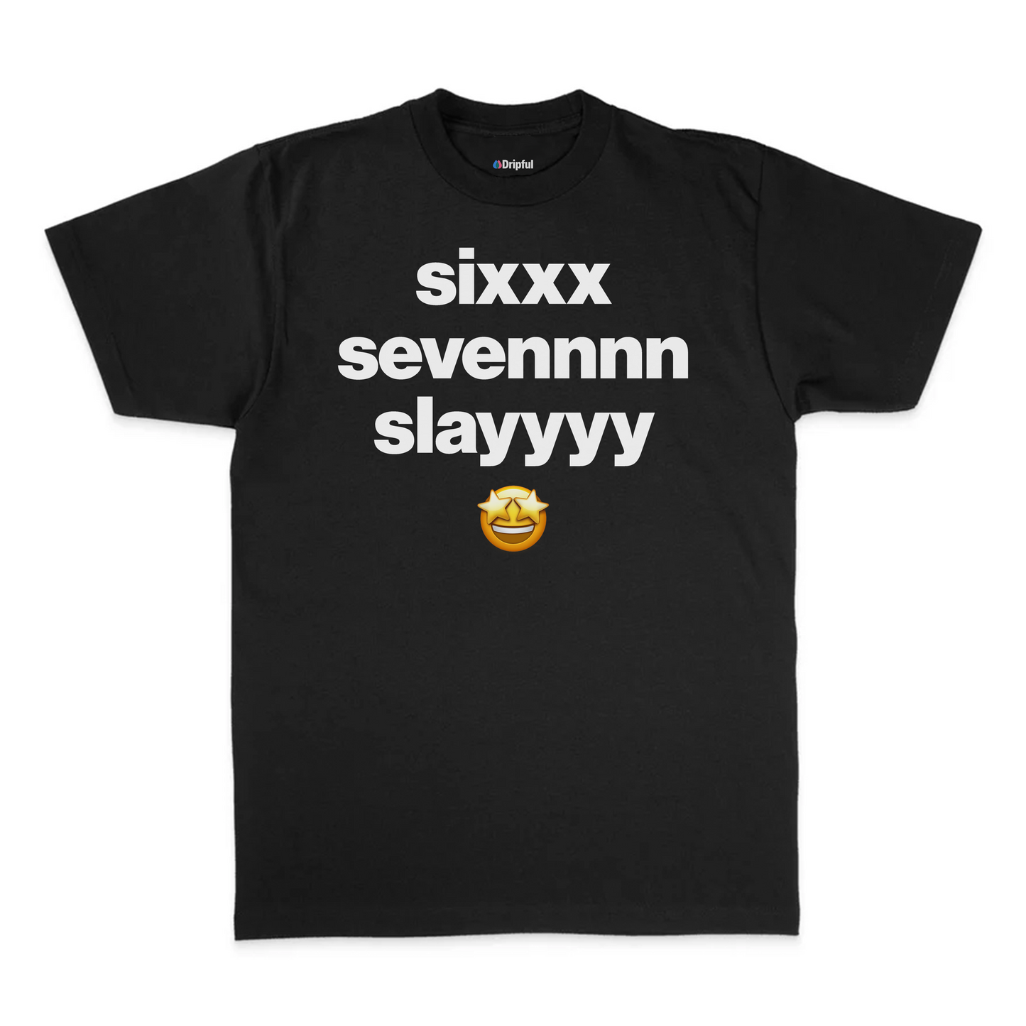 Six Seven Slay T-Shirt