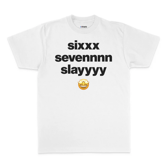 Six Seven Slay T-Shirt
